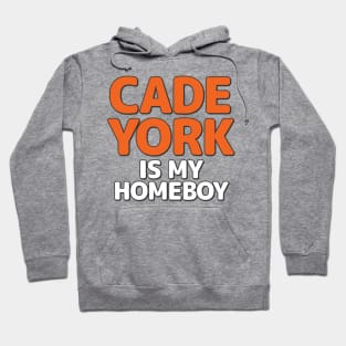 Cade York Is My Homeboy Hoodie